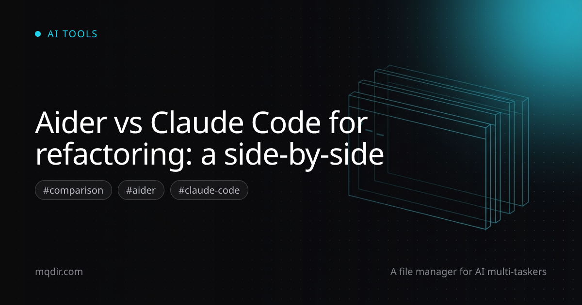 Aider vs Claude Code for refactoring: a side-by-side — cover image