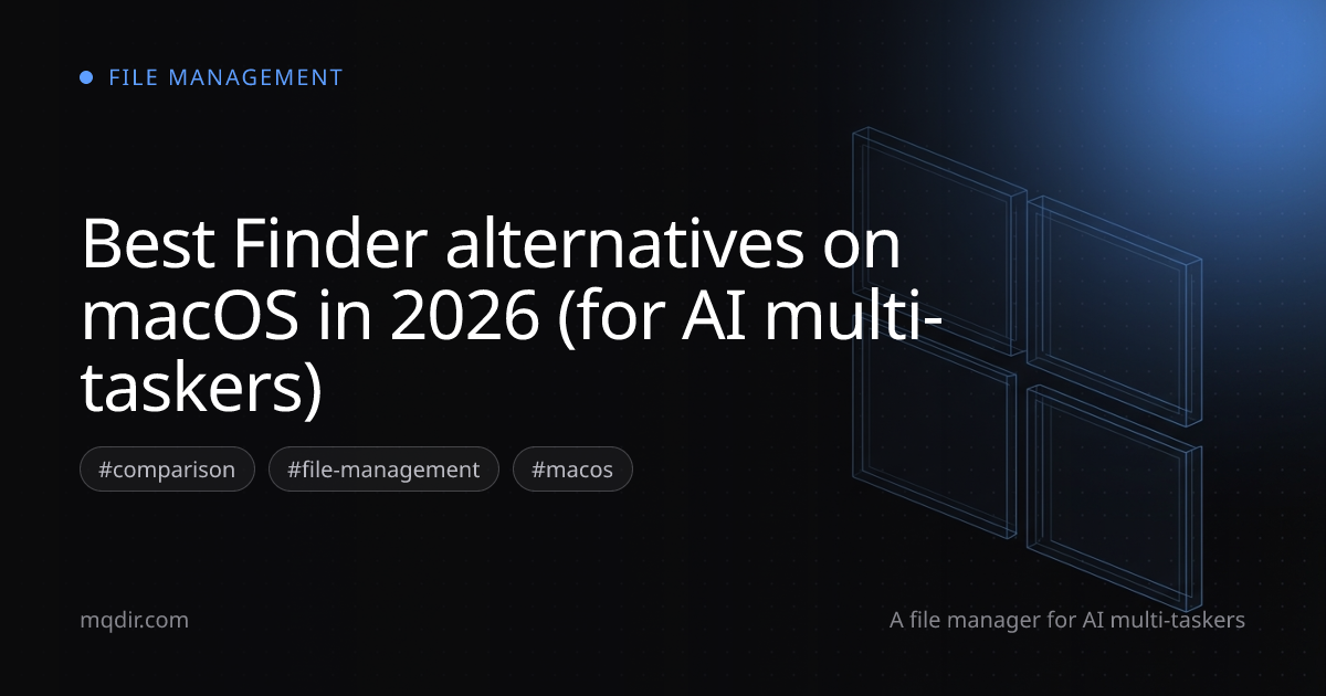 Best Finder alternatives on macOS in 2026 (for AI multi-taskers) — cover image