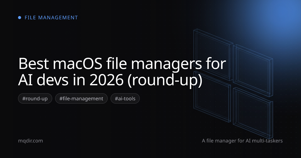 Best macOS file managers for AI devs in 2026 (round-up) — cover image