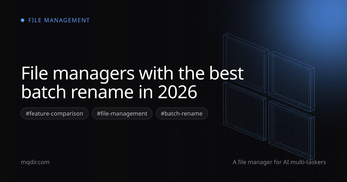 File managers with the best batch rename in 2026 — cover image