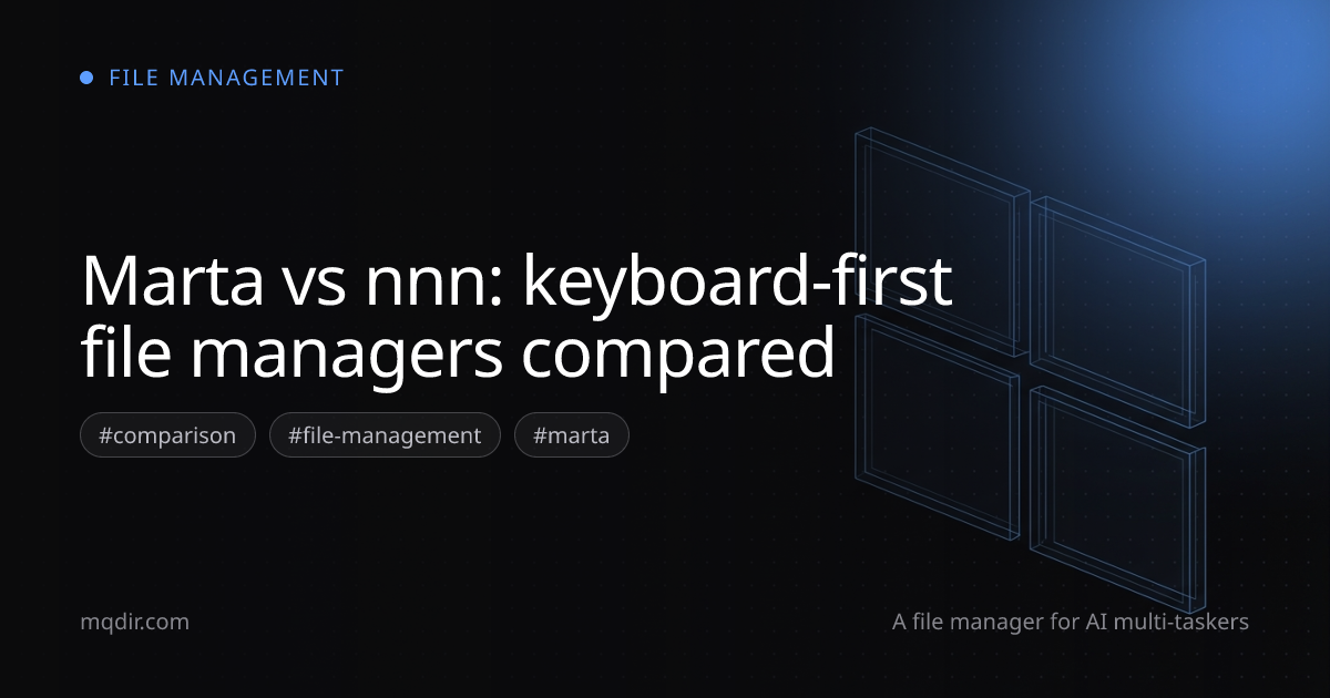 Marta vs nnn: keyboard-first file managers compared — cover image