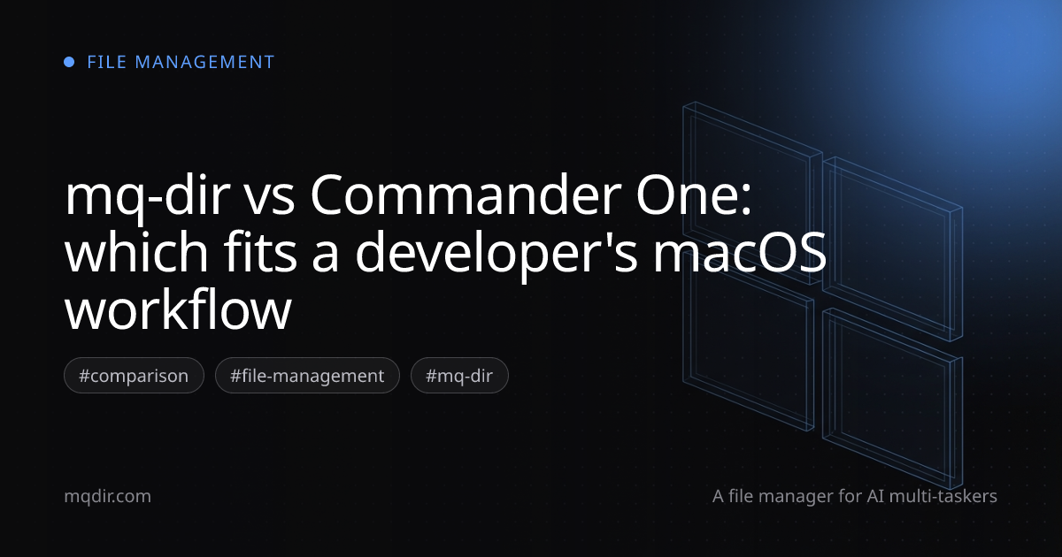 mq-dir vs Commander One: which fits a developer's macOS workflow — cover image