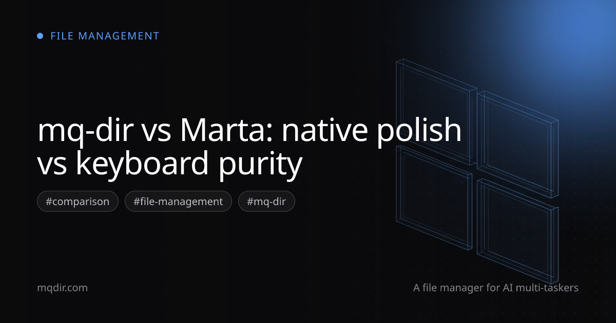 mq-dir vs Marta: native polish vs keyboard purity — cover image