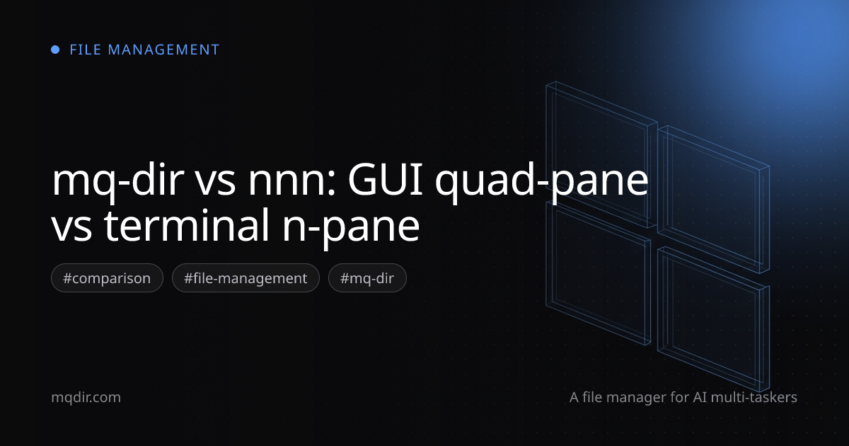 mq-dir vs nnn: GUI quad-pane vs terminal n-pane — cover image
