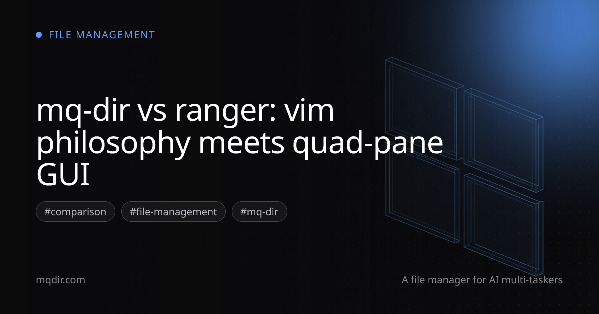 mq-dir vs ranger: vim philosophy meets quad-pane GUI — cover image