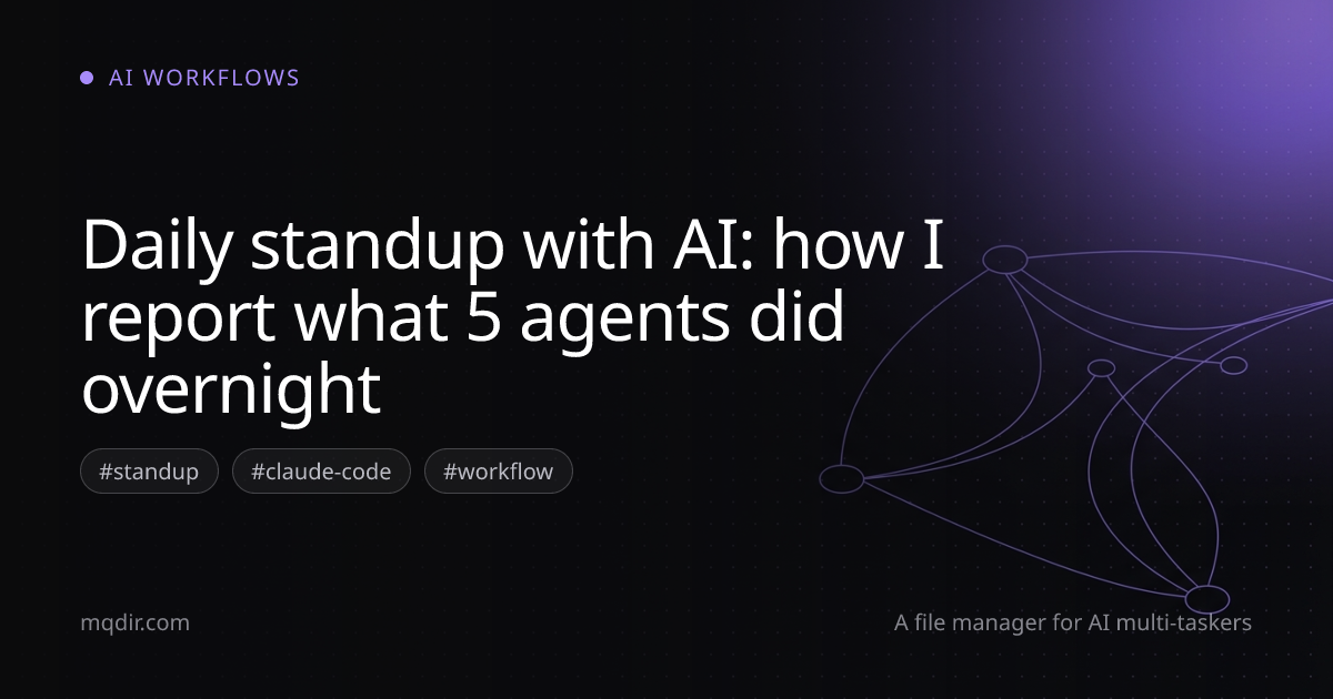 Daily standup with AI: how I report what 5 agents did overnight — cover image