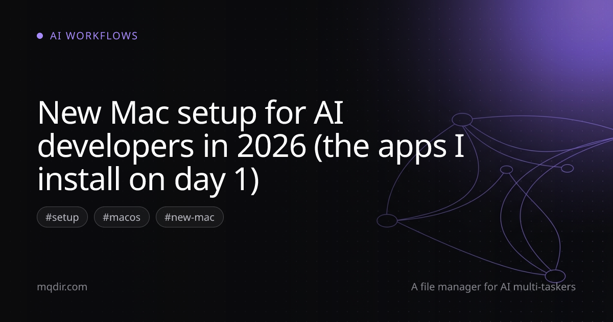 New Mac setup for AI developers in 2026 (the apps I install on day 1) — cover image