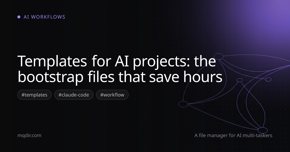 Templates for AI projects: the bootstrap files that save hours — cover image